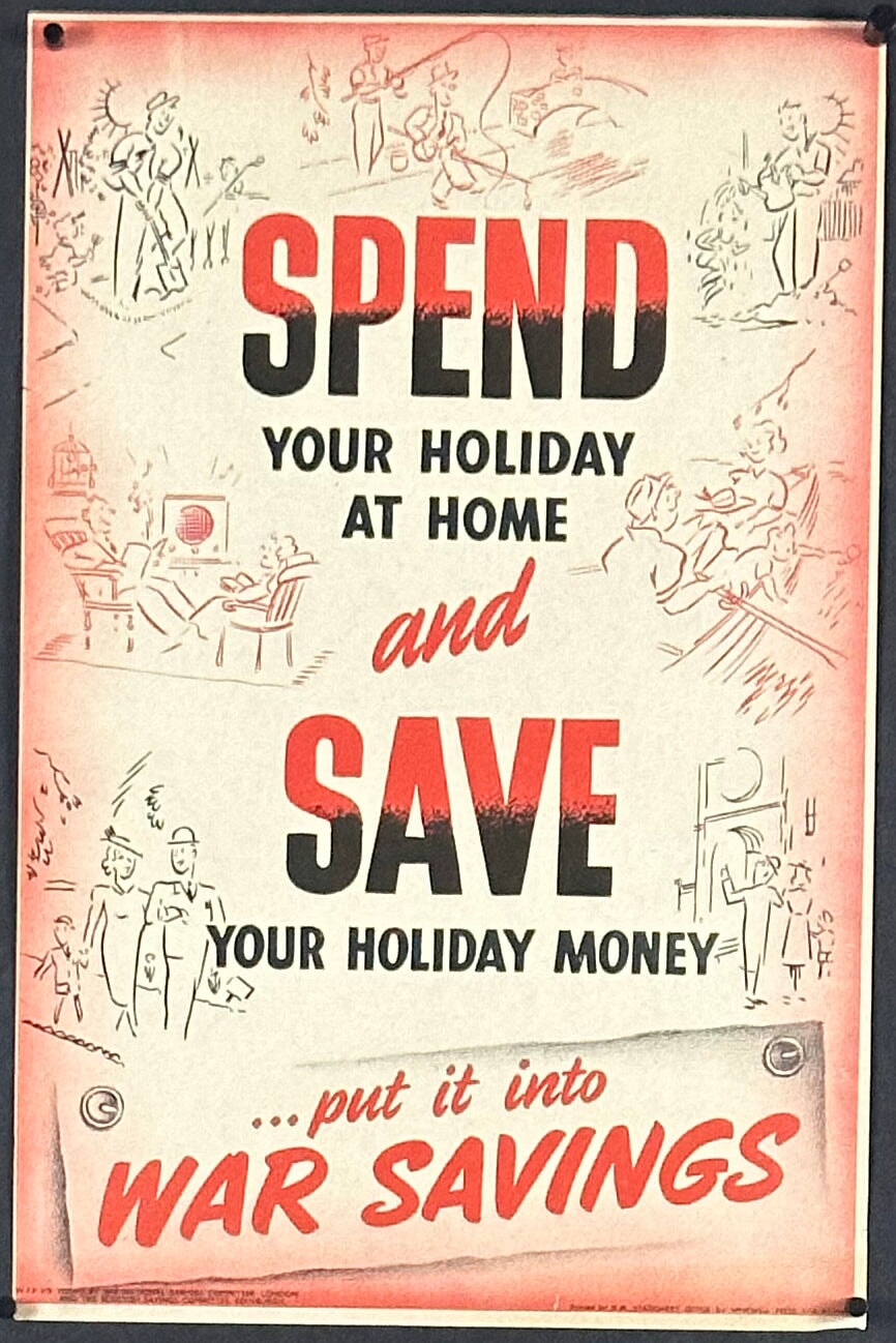 "Spend Your Holiday At Home And Save" WWII English Home Front Poster (1945) - posterpalace.com